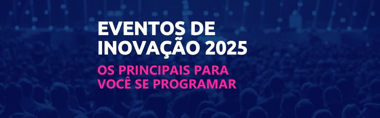 eventos de inovação 2025