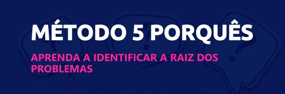 artigo sobre 5 porquês scoreplan