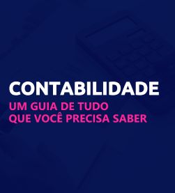 Contabilidade: um guia geral para você entender