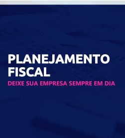 Planejamento fiscal: como fazer e benefícios para sua empresa