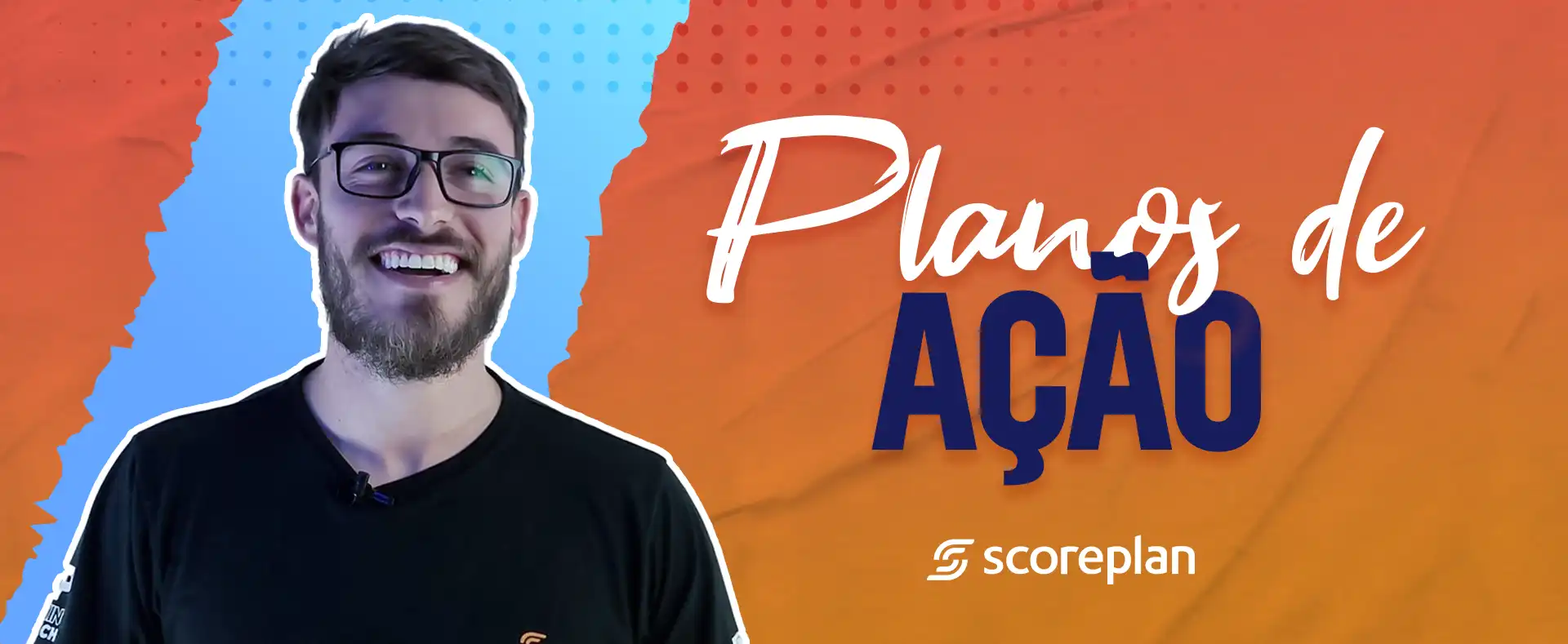 Vídeo Planos de Ação Scoreplan