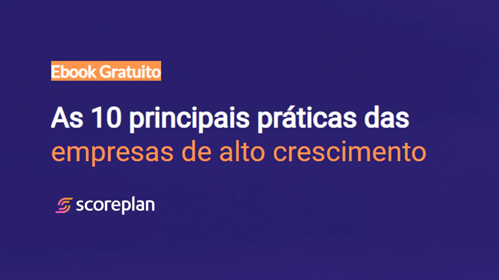 As 10 principais praticas das empresas de alto crescimento