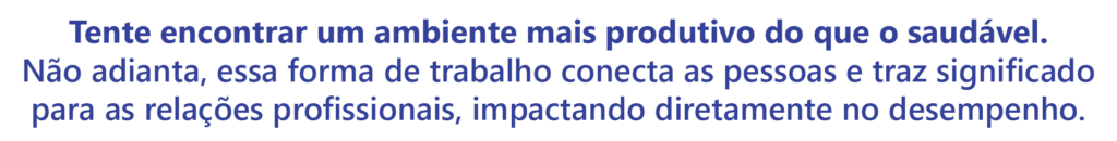 Como escolher um software para a Gestão de Desempenho de Pessoas 1 ambiente produtivo é saudável