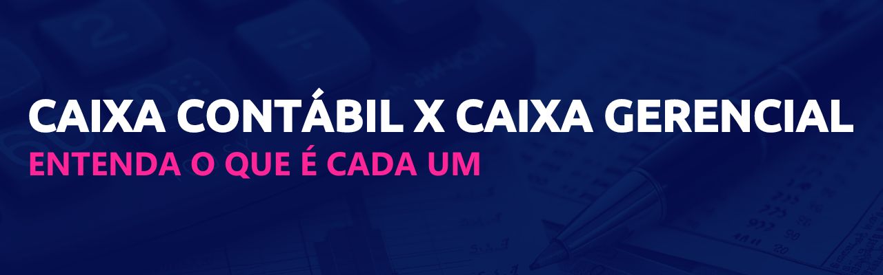 caixa contábil e caixa gerencial scoreplan