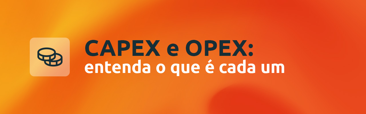 capex e opex entenda a diferenca.jpg