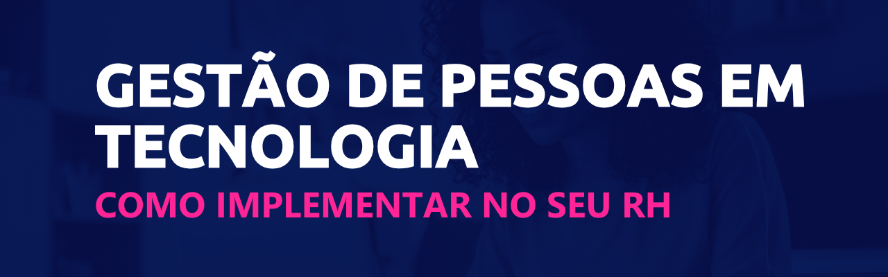 gestão de pessoas em tecnologia