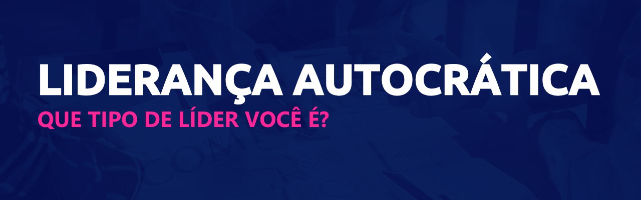 liderança autocrática