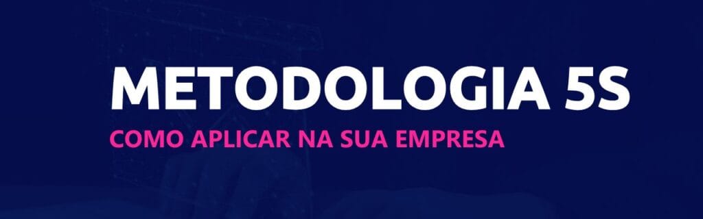 Metodologia 5S: como aplicar na sua empresa 7 metodologia-5s