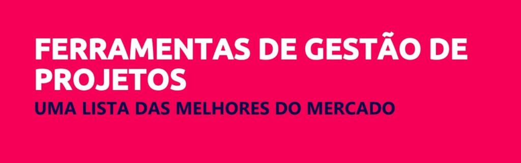 ferramentas de gestão de projetos