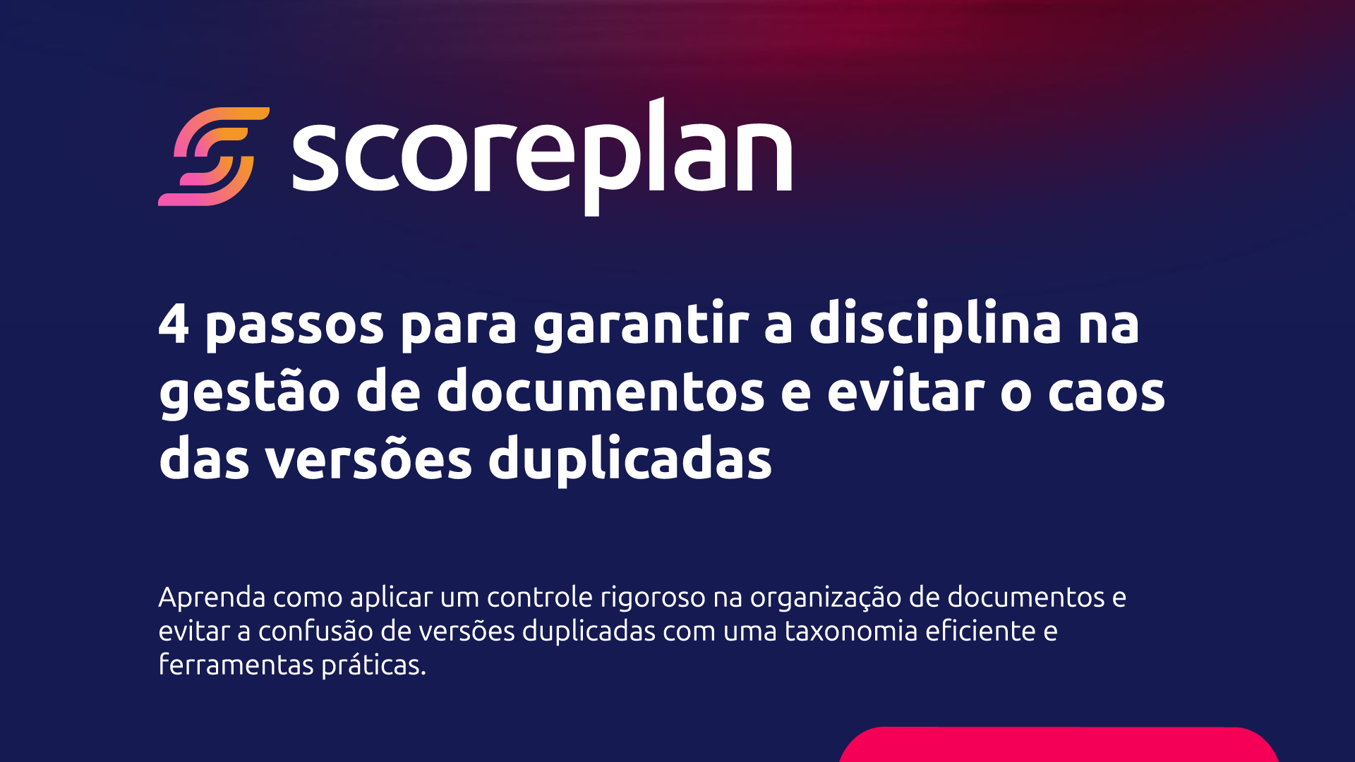 4 passos para garantir a disciplina na gestão de documentos
