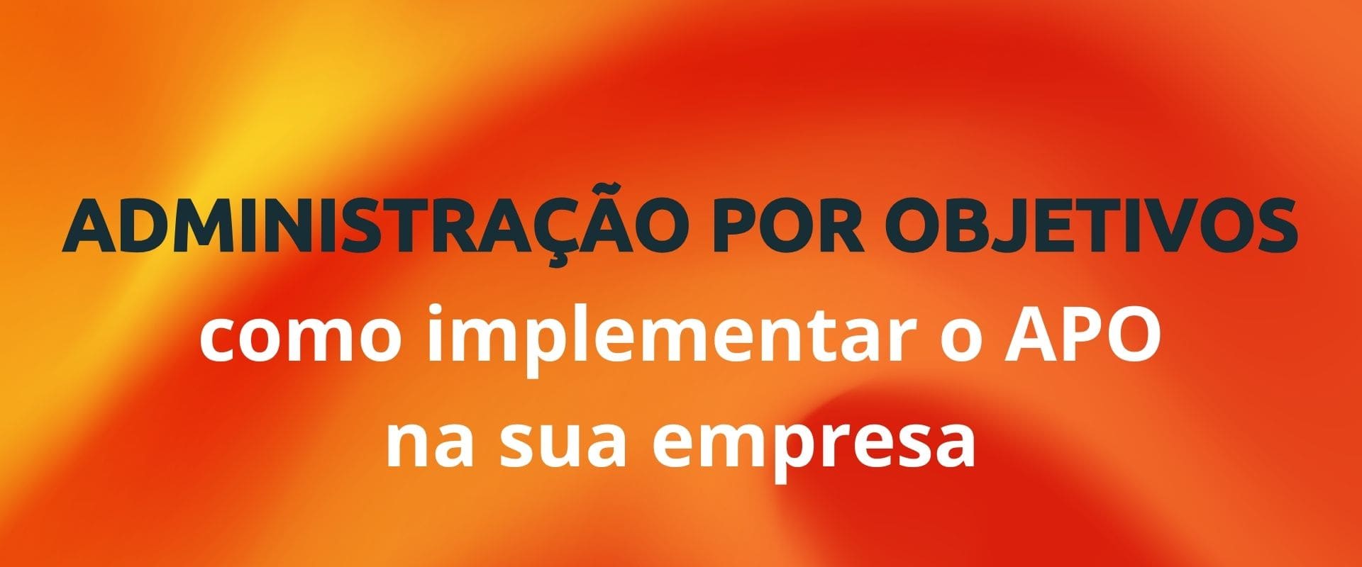 administração por objetivos APO