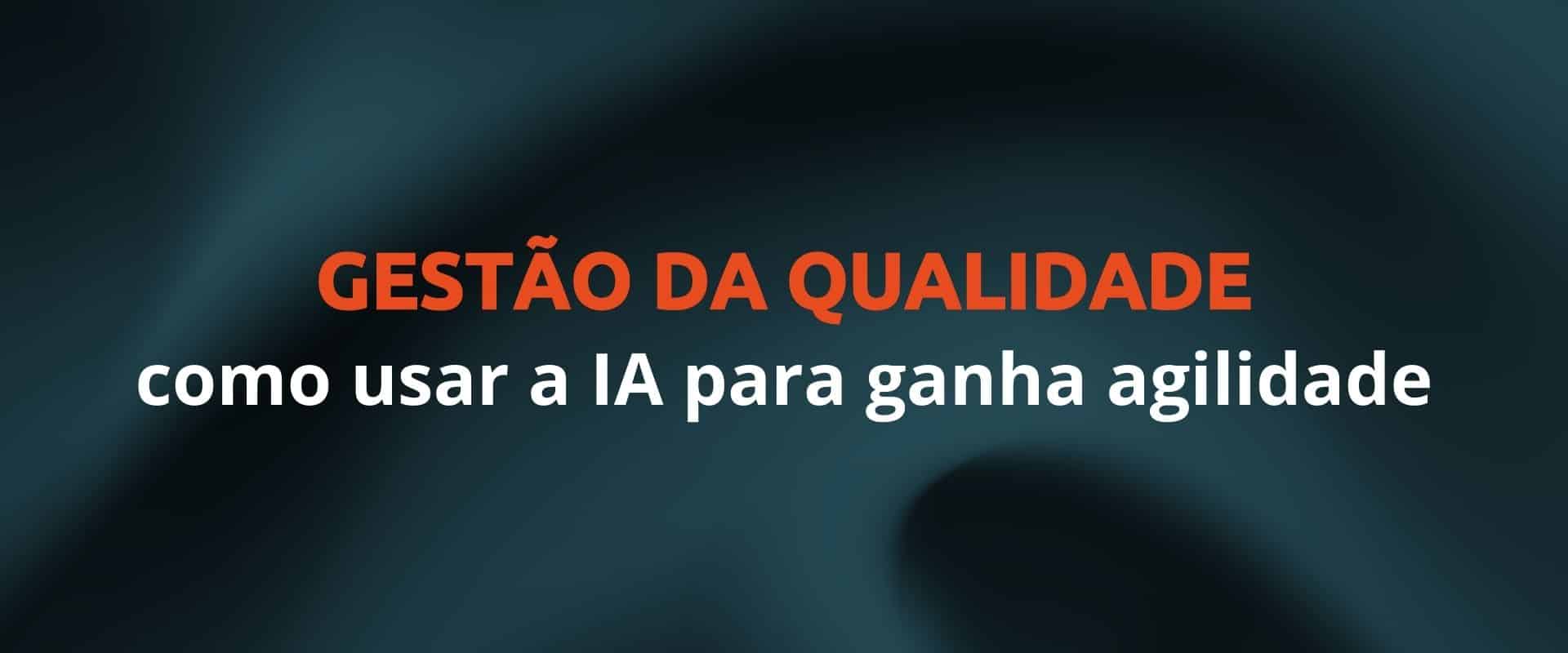 gestão da qualidade com inteligência artificial