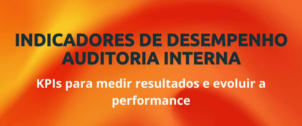 Indicadores de desempenho auditoria interna